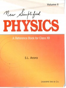 Dhanpat Simplified Physics SL Arora Class XII